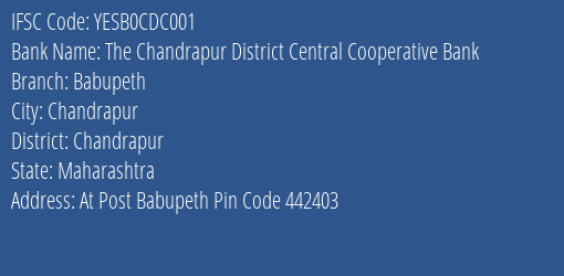 Yes Bank The Chandrapur Dcc Bank Babupeth Branch, Branch Code CDC001 & IFSC Code YESB0CDC001