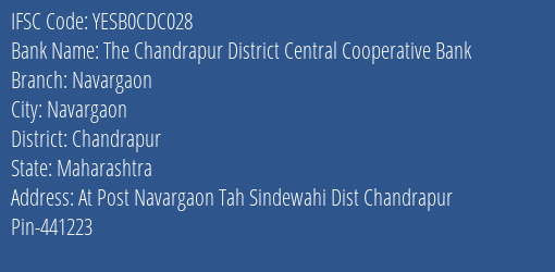 Yes Bank The Chandrapur Dcc Bank Navargaon Branch Navargaon IFSC Code YESB0CDC028