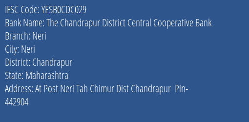 Yes Bank The Chandrapur Dcc Bank Neri Branch Neri IFSC Code YESB0CDC029