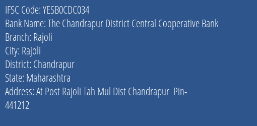 Yes Bank The Chandrapur Dcc Bank Rajoli Branch Rajoli IFSC Code YESB0CDC034
