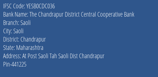Yes Bank The Chandrapur Dcc Bank Saoli Branch, Branch Code CDC036 & IFSC Code Yesb0cdc036