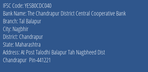 Yes Bank The Chandrapur Dcc Bank Tal Balapur Branch Nagbhir IFSC Code YESB0CDC040