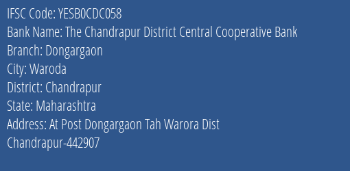Yes Bank The Chandrapur Dcc Bank Dongargaon Branch Waroda IFSC Code YESB0CDC058