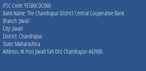 Yes Bank The Chandrapur Dcc Bank Jiwati Branch Jiwati IFSC Code YESB0CDC060