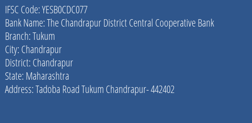 Yes Bank The Chandrapur Dcc Bank Tukum Branch Chandrapur IFSC Code YESB0CDC077
