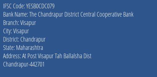 Yes Bank The Chandrapur Dcc Bank Visapur Branch Visapur IFSC Code YESB0CDC079