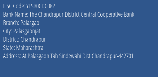 Yes Bank The Chandrapur Dcc Bank Palasgao Branch Palasgaonjat IFSC Code YESB0CDC082