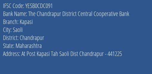 Yes Bank The Chandrapur Dcc Bank Kapasi Branch Saoli IFSC Code YESB0CDC091