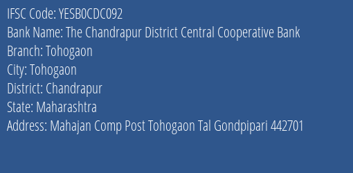 Yes Bank Chandrapur Dcc Bank Tohogaon Branch, Branch Code CDC092 & IFSC Code Yesb0cdc092