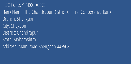 Yes Bank Chandrapur Dcc Bank Shengaon Branch Shegaon IFSC Code YESB0CDC093