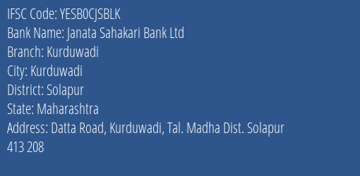 Janata Sahakari Bank Ltd Kurduwadi Branch, Branch Code CJSBLK & IFSC Code YESB0CJSBLK
