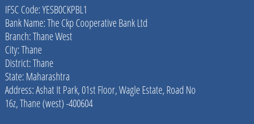 Yes Bank The Ckp Cooperative Bank Ltd Branch Thane IFSC Code YESB0CKPBL1