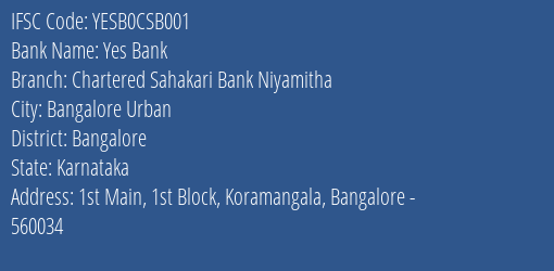 Yes Bank Chartered Sahakari Bank Niyamitha Branch, Branch Code CSB001 & IFSC Code YESB0CSB001