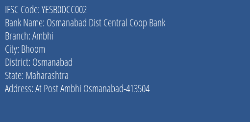Yes Bank Osmanabad Dcc Ambhi Branch Osmanabad IFSC Code YESB0DCC002