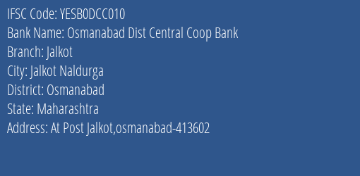 Yes Bank Osmanabad Dcc Jalkot Branch, Branch Code DCC010 & IFSC Code Yesb0dcc010