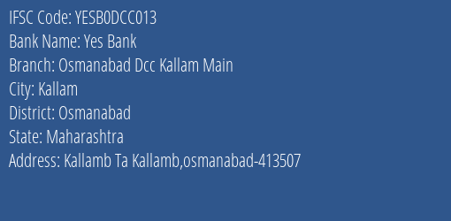 Yes Bank Osmanabad Dcc Kallam Main Branch Osmanabad IFSC Code YESB0DCC013