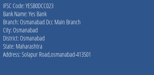 Yes Bank Osmanabad Dcc Main Branch Branch Osmanabad IFSC Code YESB0DCC023