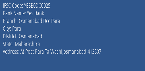 Yes Bank Osmanabad Dcc Para Branch Osmanabad IFSC Code YESB0DCC025