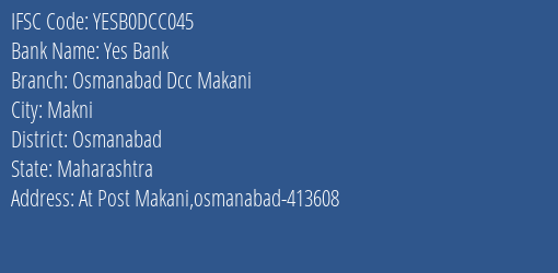 Yes Bank Osmanabad Dcc Makani Branch Osmanabad IFSC Code YESB0DCC045