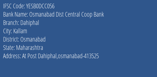 Yes Bank Osmanabad Dcc Dahiphal Branch Osmanabad IFSC Code YESB0DCC056