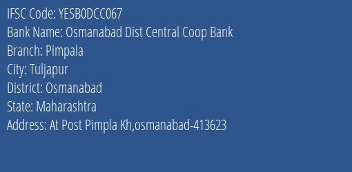 Yes Bank Osmanabad Dcc Pimpala Branch Osmanabad IFSC Code YESB0DCC067