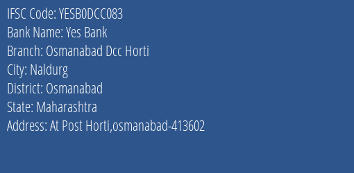 Yes Bank Osmanabad Dcc Horti Branch Osmanabad IFSC Code YESB0DCC083