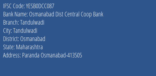 Yes Bank Osmanabad Dcc Tandulwadi Branch Osmanabad IFSC Code YESB0DCC087