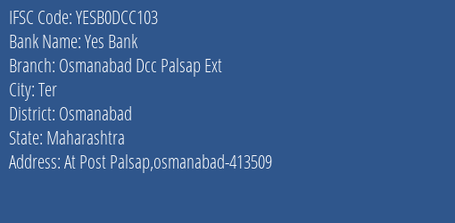 Yes Bank Osmanabad Dcc Palsap Ext Branch, Branch Code DCC103 & IFSC Code Yesb0dcc103