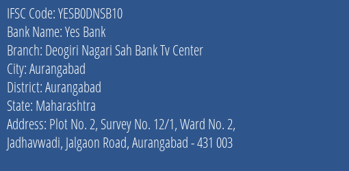 Yes Bank Deogiri Nagari Sah Bank Tv Center Branch Aurangabad IFSC Code YESB0DNSB10