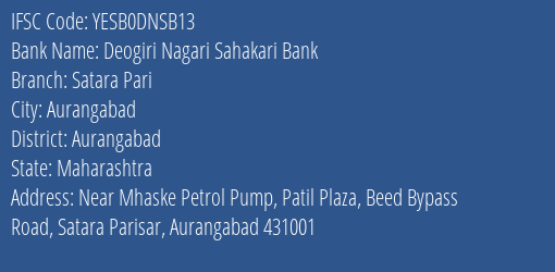 Yes Bank Deogiri Nagari Sah Bank Satara Pari Branch Aurangabad IFSC Code YESB0DNSB13