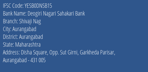 Yes Bank Deogiri Nagari Sah Bank Shivaji Nag Branch Aurangabad IFSC Code YESB0DNSB15