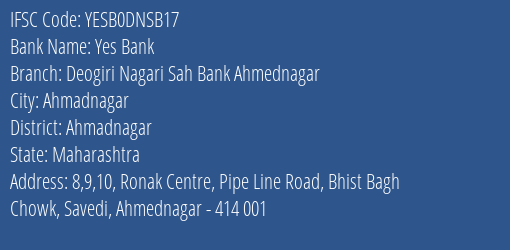 Yes Bank Deogiri Nagari Sah Bank Ahmednagar Branch, Branch Code DNSB17 & IFSC Code YESB0DNSB17