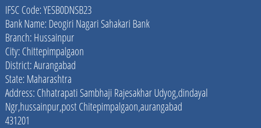 Yes Bank Deogiri Nagari Sah Bank Hussainpur Branch Chittepimpalgaon IFSC Code YESB0DNSB23