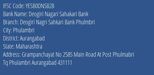 Yes Bank Deogiri Nagri Sahkari Bank Phulmbri Branch Phulambri IFSC Code YESB0DNSB28