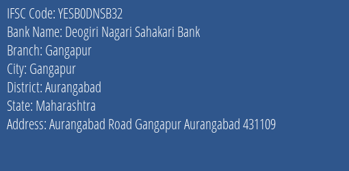 Yes Bank Deogiri Nagari Sah Bank Gangapur Branch Gangapur IFSC Code YESB0DNSB32