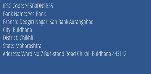 Yes Bank Deogiri Nagari Sah Bank Aurangabad Branch, Branch Code DNSB35 & IFSC Code Yesb0dnsb35