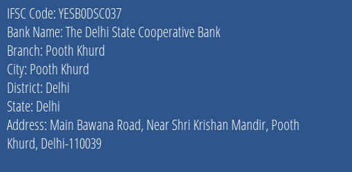 Yes Bank The Delhi St Coop Bank Pooth Khurd Branch Pooth Khurd IFSC Code YESB0DSC037