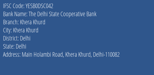 Yes Bank The Delhi St Coop Bank Khera Khurd Branch Khera Khurd IFSC Code YESB0DSC042