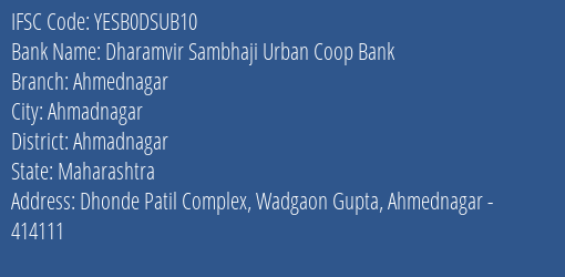 Dharamvir Sambhaji Urban Coop Bank Ahmednagar Branch, Branch Code DSUB10 & IFSC Code YESB0DSUB10