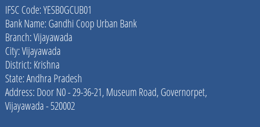 Yes Bank Gandhi Coop Urban Bank Vijayawada Branch, Branch Code GCUB01 & IFSC Code YESB0GCUB01