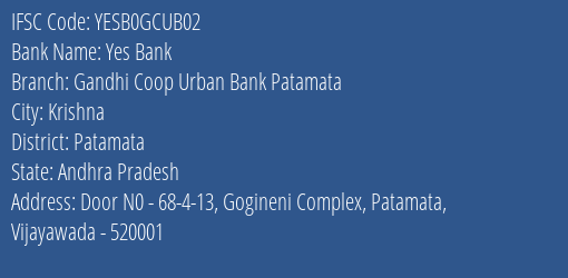 Yes Bank Gandhi Coop Urban Bank Patamata Branch Patamata IFSC Code YESB0GCUB02
