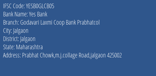 Yes Bank Godavari Laxmi Coop Bank Prabhatcol Branch Jalgaon IFSC Code YESB0GLCB05