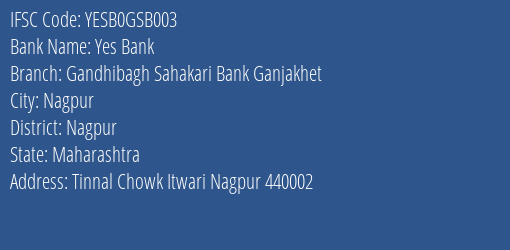 Yes Bank Gandhibagh Sahakari Bank Ganjakhet Branch Nagpur IFSC Code YESB0GSB003