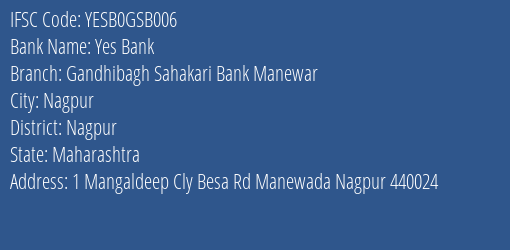 Yes Bank Gandhibagh Sahakari Bank Manewar Branch Nagpur IFSC Code YESB0GSB006