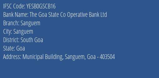 Yes Bank The Goa State Coop Bank Sanguem Branch, Branch Code GSCB16 & IFSC Code Yesb0gscb16