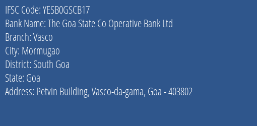 Yes Bank The Goa State Coop Bank Vasco Branch, Branch Code GSCB17 & IFSC Code Yesb0gscb17