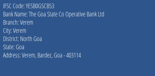 The Goa State Co Operative Bank Ltd Verem Branch North Goa IFSC Code YESB0GSCB53