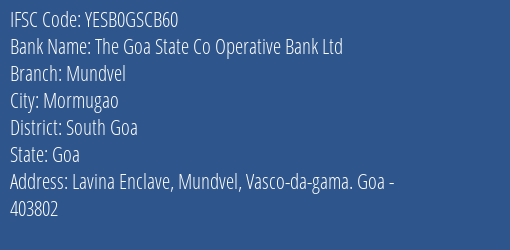Yes Bank The Goa State Coop Bank Mundvel Branch, Branch Code GSCB60 & IFSC Code Yesb0gscb60