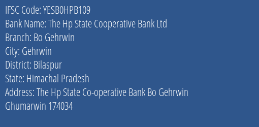 Yes Bank The Hp State Co Op Bank Bo Gehrwin Branch Gehrwin IFSC Code YESB0HPB109
