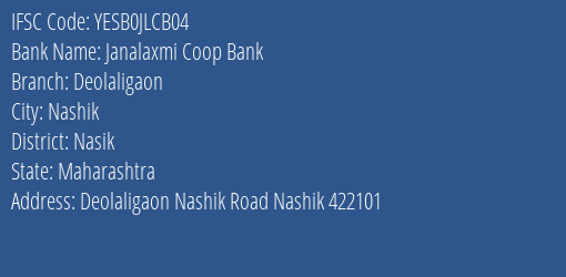 Yes Bank Janalaxmi Coop Bank Deolaligaon Branch, Branch Code JLCB04 & IFSC Code Yesb0jlcb04